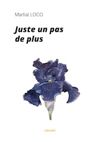 Juste un pas de plus - Martial Loco - ebook