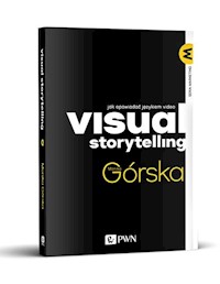 Visual Storytelling - Górska Monika - książka