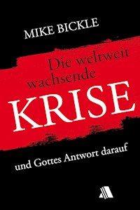 Die weltweit wachsende Krise - Mike Bickle - ebook