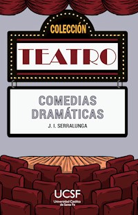 Comedias dramáticas - José Ignacio Serralunga - ebook