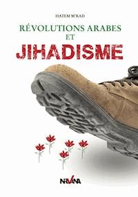 Révolutions arabes et Jihadisme - Hatem M'rad - ebook