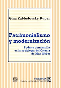 Patrimonialismo y modernización - Gina Zabludovsky Kuper - ebook
