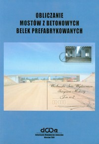 Obliczanie mostów z betonowych belek prefabrykowanych Tom 2 - Machelski Czesław - książka