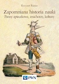 Zapomniana historia nauki - Rejmer Krzysztof - książka