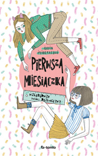 Pierwsza miesiączka. Niezbędnik każdej dziewczyny - Idoia Iribertegui - ebook + książka