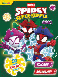 Koloruj! Rozwiązuj! 50 naklejek świecących w ciemności. Piraci. Marvel Spidey i Super-kumple - Ilona Siwak - książka