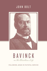 Bavinck on the Christian Life - John Bolt - ebook
