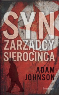 Syn zarządcy sierocińca - Adam Johnson - ebook
