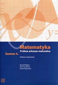 Matematyka Próbne arkusze maturalne Zestaw 4 Poziom rozszerzony - Pagacz Ryszard, Gumienny Piotr, Karpowicz Adrian - książka