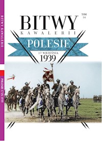 Bitwy Kawalerii Tom 14 Polesie 17 września 1939 -  - książka