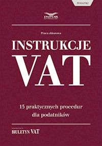 Instrukcje VAT 15 praktycznych procedur dla podatników -  - książka