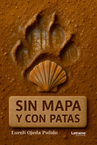 Sin mapa y con patas - Lorelí Ojeda pulido - ebook
