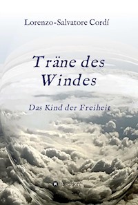 Träne des Windes - Lorenzo-Salvatore Cordí - ebook