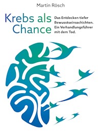 Krebs als Chance - Martin Rosch - ebook