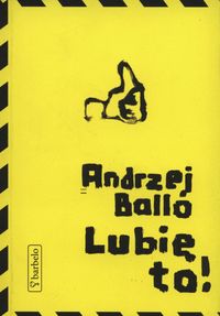 Lubię to! - Andrzej Ballo - książka