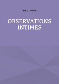 Observations Intimes - Brice Dupuy - ebook