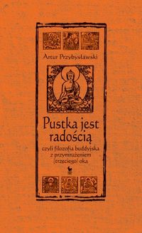 Pustka jest radością - Artur Przybysławski - ebook + książka