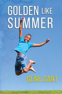 Golden Like Summer - Gene Gant - ebook