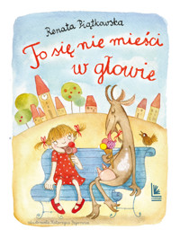 To się nie mieści w głowie - Renata Piątkowska - ebook + audiobook + książka