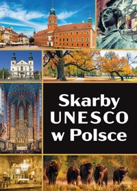 Skarby UNESCO w Polsce - Majcher Jarek - książka