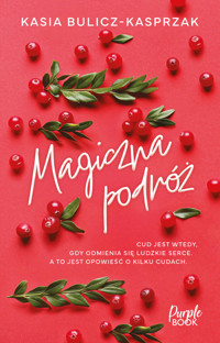 Magiczna podróż - Kasia Bulicz-Kasprzak - ebook + audiobook + książka