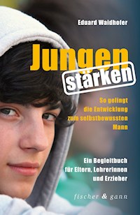 Jungen stärken - Eduard Waidhofer - ebook