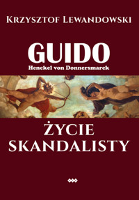 Guido Henckel von Donnersmarck. Życie skandalisty - Krzysztof Lewandowski - książka
