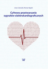 Cyfrowe przetwarzanie sygnałów elektrokardiograficznych - Cytowski Jerzy, Kępski Roman - książka