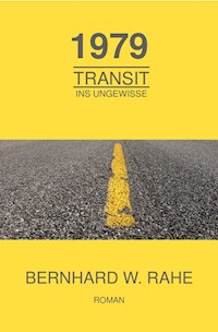 1979 Transit ins Ungewisse - Bernhard Wilhelm Rahe - ebook