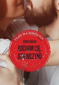 Kocham cię, dziewczyno - Gauder Adam - książka
