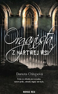 Organista z martwej wsi - Danuta Chlupova - ebook + audiobook + książka