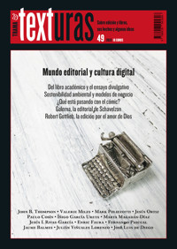 Texturas 49: Mundo editorial y cultura digital - John B. Thompson - ebook