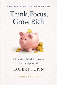Think, Focus, Grow Rich - Robert Musil, Heymann, Robert, Robert Walser - ebook