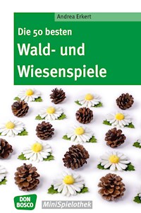 Die 50 besten Wald- und Wiesenspiele - eBook - Andrea Erkert - ebook