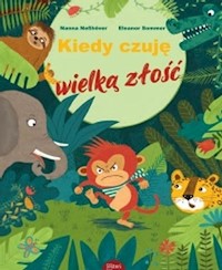 Kiedy czuję wielką złość - Sommer Eleanor, Neßhöver Nanna - książka