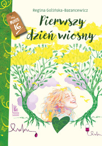 Pierwszy dzień wiosny - Regina Golińska-Barancewicz - ebook + książka