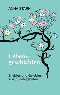 Lebensgeschichten - Anna Stark - ebook