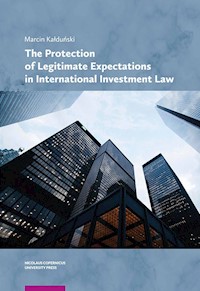 The Protection of Legitimate Expectations in International Investment Law - Marcin Kałduński - książka