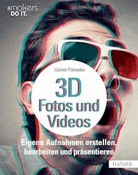3D-Fotos und -Videos - Günter Pomaska - ebook