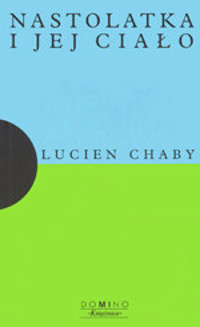 Nastolatka i jej ciało - Lucien Chaby - ebook