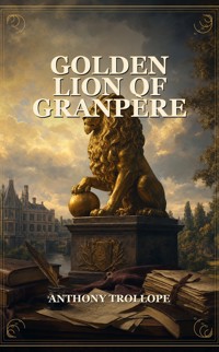Golden Lion Of Granpère - Trollope Anthony - ebook