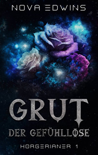 Grut, der Gefühllose - Nova Edwins - ebook