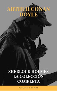 Sherlock Holmes: La colección completa - Arthur Conan Doyle - ebook