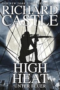 Castle 8: High Heat - Unter Feuer - Richard Castle - ebook