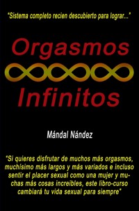 Orgasmos Infinitos - Mándal Nández - ebook