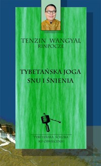 Tybetańska joga snu i śnienia - Wangyal Tenzin - ebook + książka