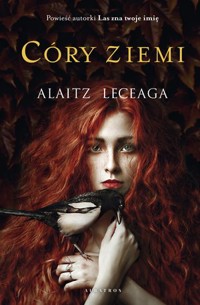 Córy Ziemi - Alaitz Leceaga - książka