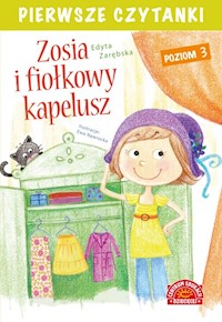 Pierwsze czytanki Zosia i fiołkowy kapelusz Poziom 3 - Zarębska Edyta - książka