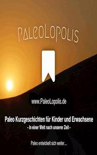 PaleoLopolis - Paleo Entwickelt Sich Weiter... - Pawel Marian Konefal - ebook