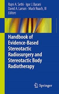 Handbook of Evidence-Based Stereotactic Radiosurgery and Stereotactic Body Radiotherapy -  - ebook